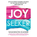 Joy Seeker: Let Go of What's Holding You Back So You Can Live the Life You Were Made for