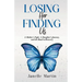 Losing Her, Finding Us: A Mother's Fight, A Daughter's Journey, and the Road to Recovery