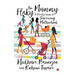The Flaky Mummy: A Quirky Guide To Surviving Motherhood