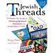 Jewish Threads: A Hands-On Guide to Stitching Spiritual Intention Into Jewish Fabric Crafts