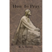 How To Pray