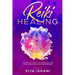 Reiki Healing: A Masterclass: The Step-by-Step, Comprehensive Guide to Master Reiki & Healing Meditation for Beginners