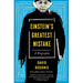 Einstein's Greatest Mistake: A Biography