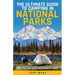 The Ultimate Guide to Camping in National Parks: 59 Essentials for Campfire Cooking, Backpacking, Family Camping, Hiking Gear, and Emergency Planning