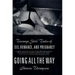 Going All the Way: Teenage Girls' Tales of Sex, Romance, and Pregnancy