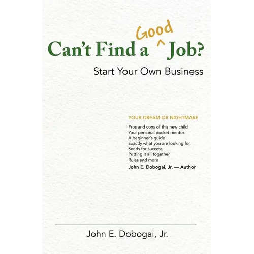 Can't Find a Good Job? - Start Your Own Business