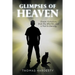 Glimpses of Heaven: Dream Visitations from the Afterlife-And a Visit to Eternity