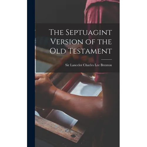 The Septuagint Version of the Old Testament