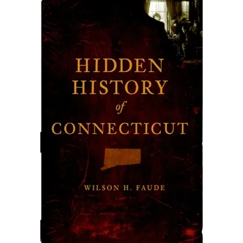 Hidden History of Connecticut