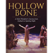Hollow Bone: A Naïve Wanderer's Journey from Outback to Opening Night