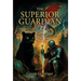 The Superior Guardian