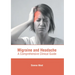 Migraine and Headache: A Comprehensive Clinical Guide