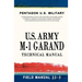 U.S. Army M-1 Garand Technical Manual: Field Manual 23-5
