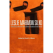 Leslie Marmon Silko: Ceremony, Almanac of the Dead, Gardens in the Dunes