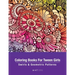 Coloring Books For Tween Girls: Swirls & Geometric Patterns: Colouring Pages For Relaxation & Stress Relief, Preteens, Ages 8-12, Detailed Zendoodle D