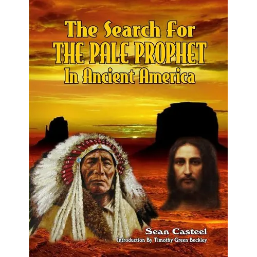 The Search For The Pale Prophet In Ancient America