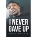 I Never Gave Up