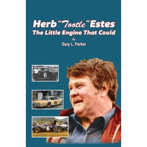 Herb "Tootle" Estes: The Little Engine That Could