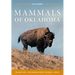 Mammals of Oklahoma: Second Edition