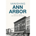 Vanishing Ann Arbor