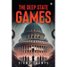 The Deep State Games
