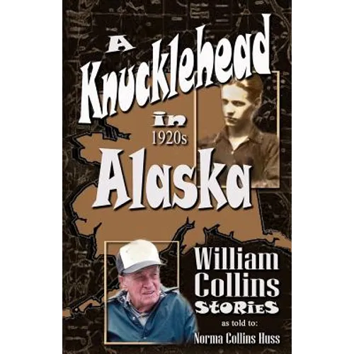 A Knucklehead in 1920s Alaska