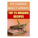 DIY Garden Insect Sprays: Top 25 Organic Recipes