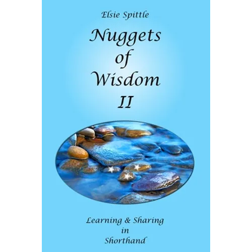 Nuggets of Wisdom II: Learning & Sharing in Shorthand