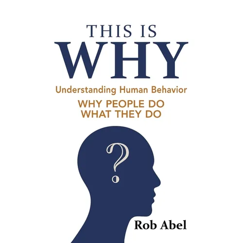 This Is WHY: Understanding Human Behavior
