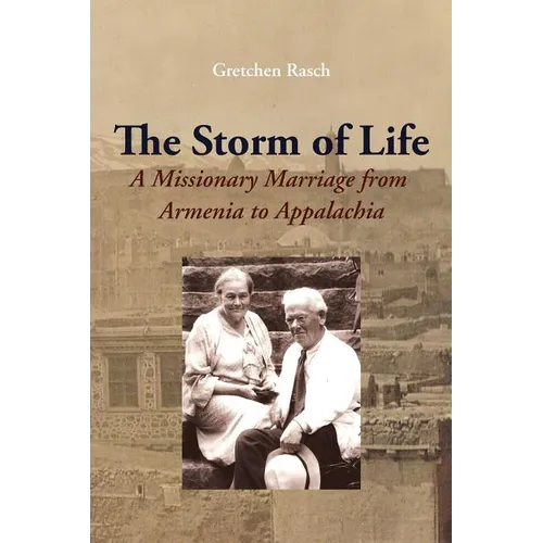 The Storm of Life: A Missionary Marriage from Armenia to Appalachia