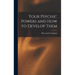 Your Psychic Powers and How to Develop Them