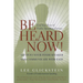 Be Heard Now!: End Your Fear of Public Speaking Forever