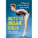 Drive-in Dream Girls: A Galaxy of B-Movie Starlets of the Sixties