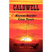 Caldwell: Kansas Border Cow Town