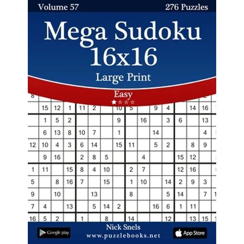 Mega Sudoku 16x16 Large Print - Easy - Volume 57 - 276 Logic Puzzles