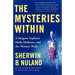 The Mysteries Within: A Surgeon Explores Myth, Medicine, and the Human Body