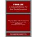 PROBATE - A Complete Guide for Real Estate Investors