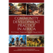 Community Development Practice in Africa: Putting Theory Into Practice