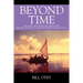 Beyond Time: Lost at Sea, Near Death, Salvation, Magic, Dreams, and Ghosts in the Water World of Pacific Atolls