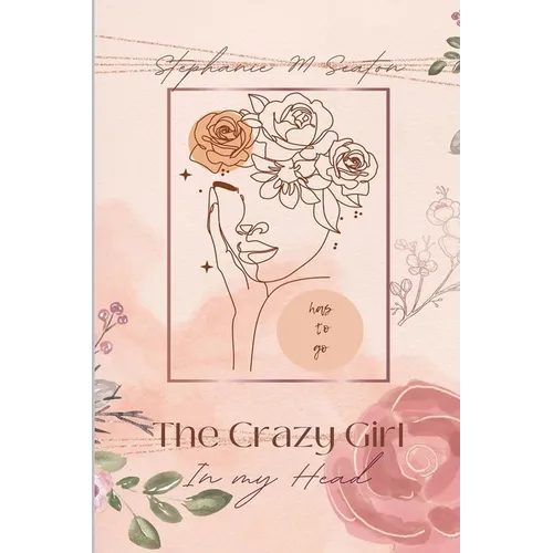 The Crazy Girl in My Head Has to Go