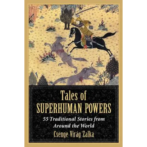 Tales of Superhuman Powers: 55 Traditional Stories from Around the World