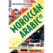 Moroccan Arabic - Shnoo the Hell Is Going on H'Naa? a Practical Guide to Learning Moroccan Darija - The Arabic Dialect of Morocco (2nd Edition)