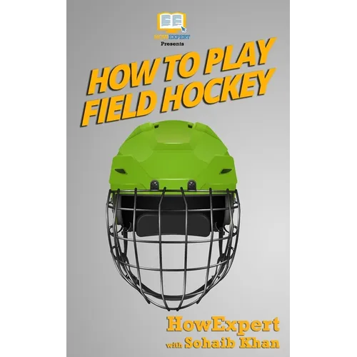 How To Play Field Hockey