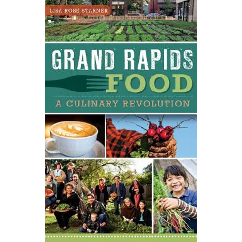 Grand Rapids Food: A Culinary Revolution