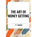 The Art of Money Getting