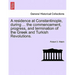A Residence at Constantinople, During ... the Commencement, Progress, and Termination of the Greek and Turkish Revolutions.
