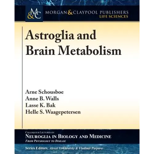 Astroglia and Brain Metabolism: Focus on Energy and Neurotransmitter Amino Acid Homeostasis