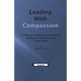 Leading With Compassion: A Guide to Successful Leadership by Building Trust and Gaining Commitment
