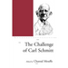 The Challenge of Carl Schmitt