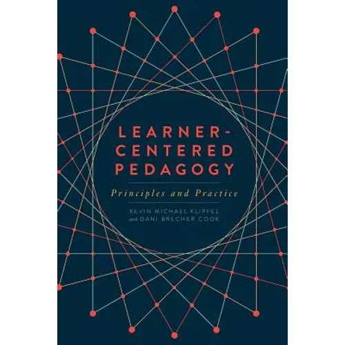 Learner-Centered Pedagogy: Principles and Practice
